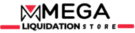MEGA LIQUIDATION STORE
